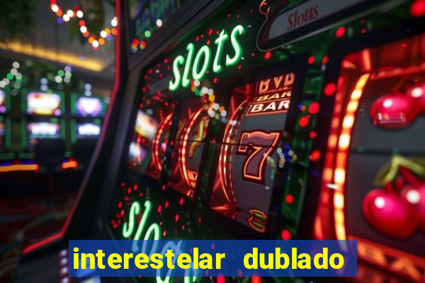 interestelar dublado download mega